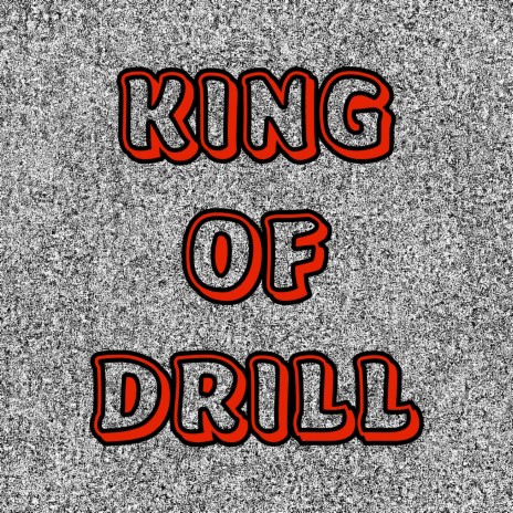 King of Drill | Boomplay Music