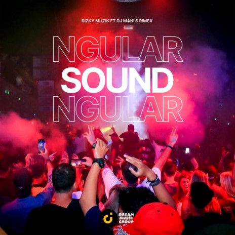 SOUND NGULAR V5 ft. DJ Manis Rimex | Boomplay Music