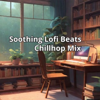 Soothing Lofi Beats for Study & Relaxation (Chillhop Mix)