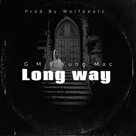 Long Way | Boomplay Music