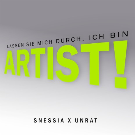 Lassen Sie mich durch, ich bin Artist! ft. Unrat | Boomplay Music