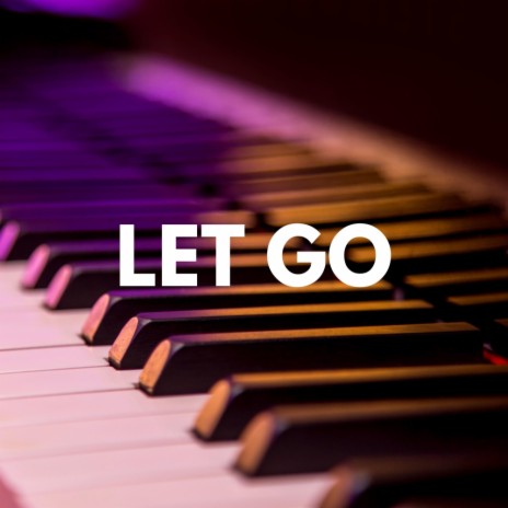 Let Go (piano) | Boomplay Music