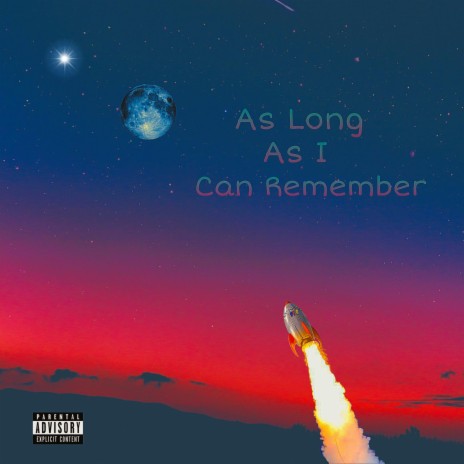 As Long As I Can Remember | Boomplay Music