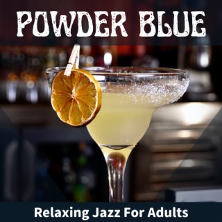 Relaxing Jazz for Adults