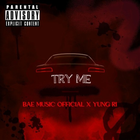 Try Me ft. Yung Ri | Boomplay Music