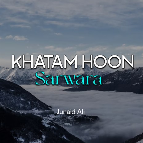 Khatam Hoon Sarwara | Boomplay Music