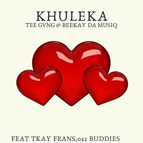 khuleka ft. TKAY FRANS, 012 buddies & Beekay da musiq | Boomplay Music