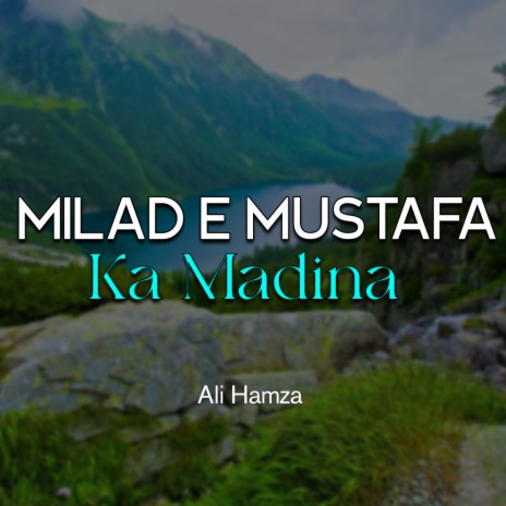 Milad e Mustafa Ka Madina | Boomplay Music