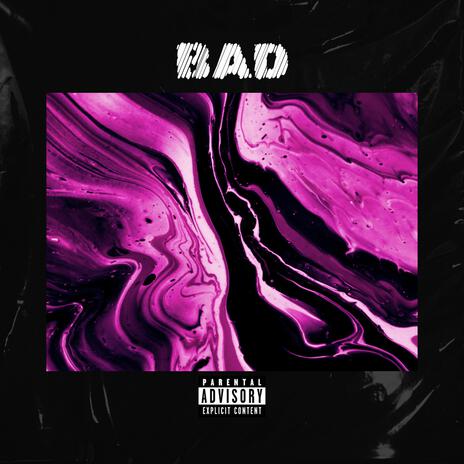 BAD | Boomplay Music