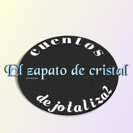 el zapato de cristal (cuentos dejotaliza2)