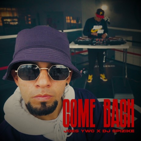 Come Back ft. Dj Spizike | Boomplay Music