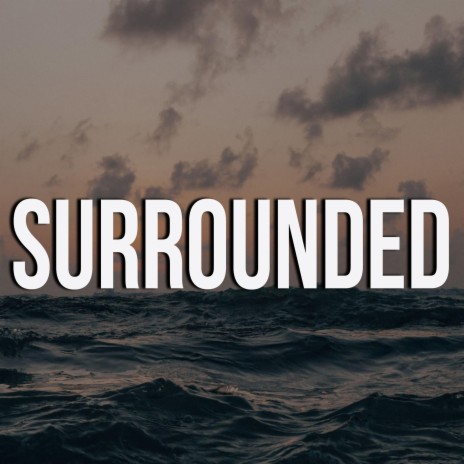 Surrounded (Fight My Battles) | Boomplay Music