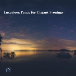 Luxurious Tunes for Elegant Evenings