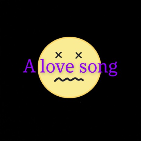 A love song | Boomplay Music