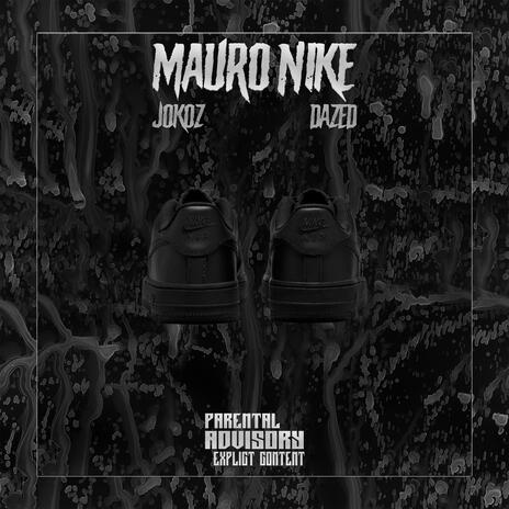 MAURO NIKE ft. Dazed | Boomplay Music