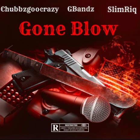 Gone Blow ft. GBandz & Slim Riq | Boomplay Music