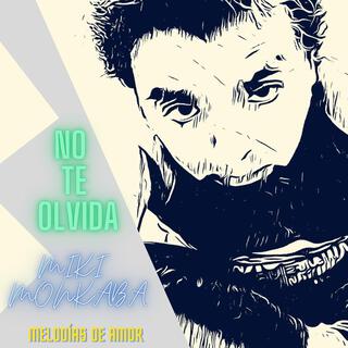 NO TE OLVIDA lyrics | Boomplay Music