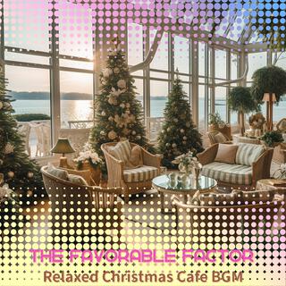 Relaxed Christmas Cafe Bgm