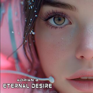 Eternal Desire