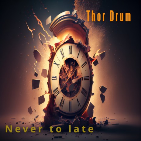 Never to Late | Boomplay Music