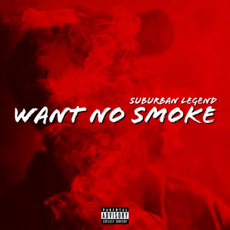 Want No Smoke | Boomplay Music