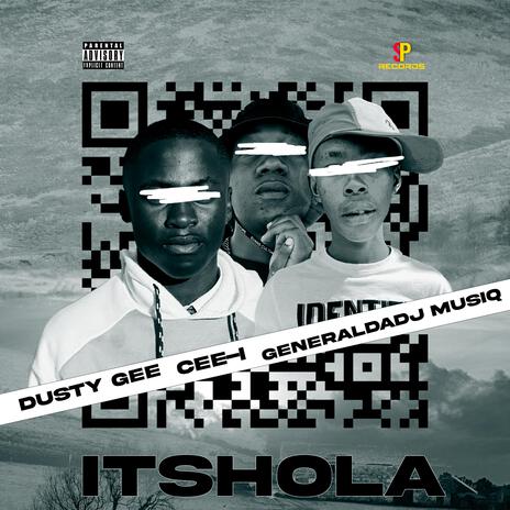 Itshola ft. Dusty G33 & Cee-I | Boomplay Music