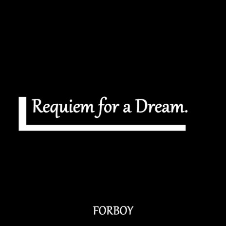 Requiem for a Dream. | Boomplay Music