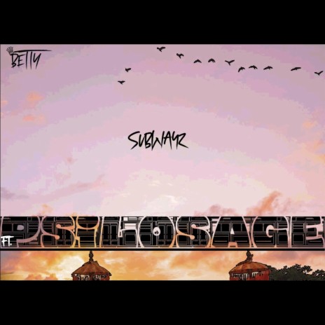 Subwayz ft. Psilo Sage | Boomplay Music