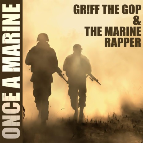 Once A Marine ft. The Marine Rapper | Boomplay Music