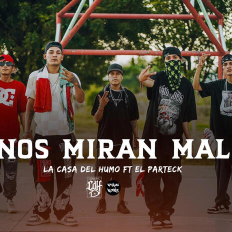 Nos Miran Mal | Boomplay Music