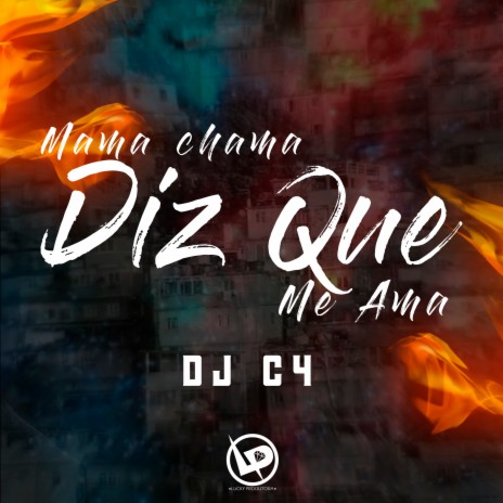 Mama Chama Me Diz Que Me Ama | Boomplay Music