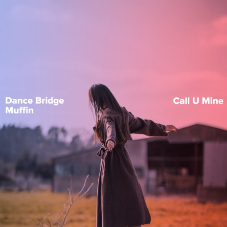 Call U Mine ft. Muffin | Boomplay Music