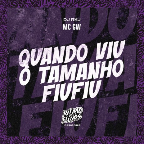 Quando Viu o Tamanho (Fiufiu) ft. DJ RKJ | Boomplay Music