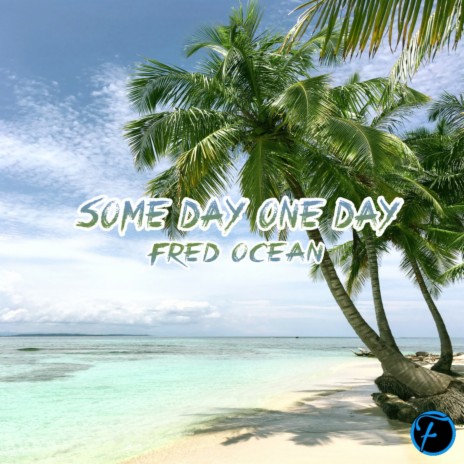 Some Day One Day | Boomplay Music