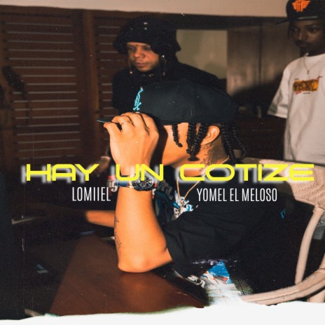 Hay Un Cotize ft. Yomel El Meloso | Boomplay Music