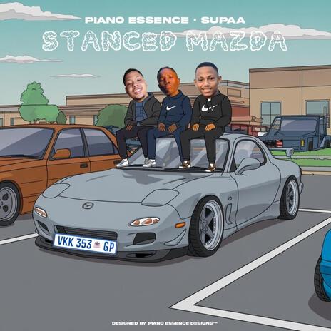 Stanced Mazda(Tribute To Mellow And Sleazy, Focalistic, Xduppy, Scotts Maphuma) ft. Supaa | Boomplay Music