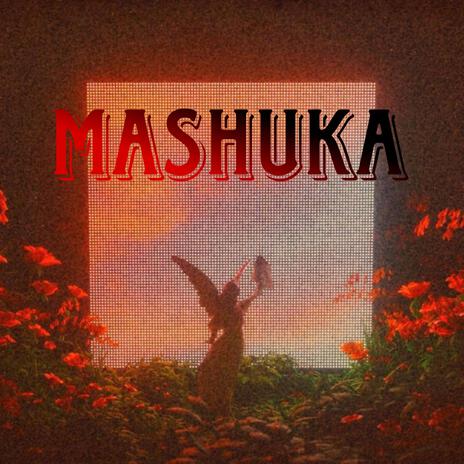 Mashuka ft. GOTHIC & Parashu | Boomplay Music