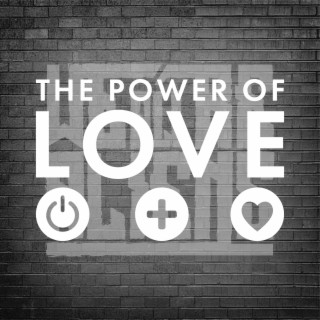 The Power of Love