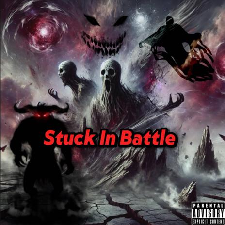 Stuck In Battle | Boomplay Music