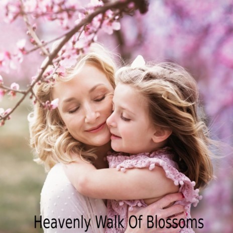 Heavenly Walk Of Blossoms | Boomplay Music