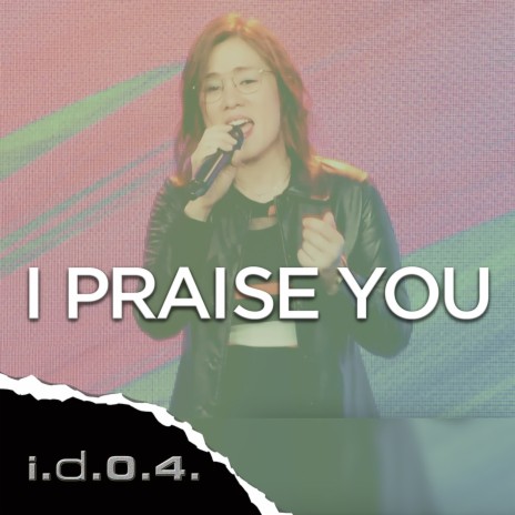 I Praise You | Boomplay Music