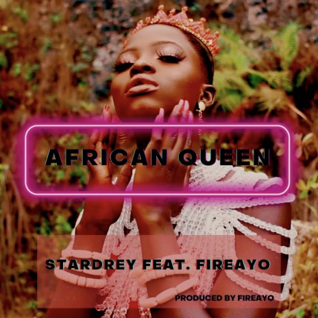 African Queen (Extended Version) ft. FireAyo | Boomplay Music