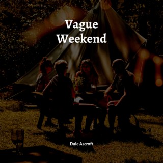 Vague Weekend