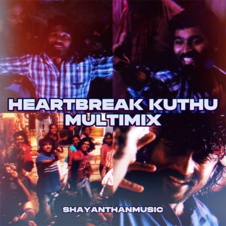 Heartbreak Kuthu Multimix