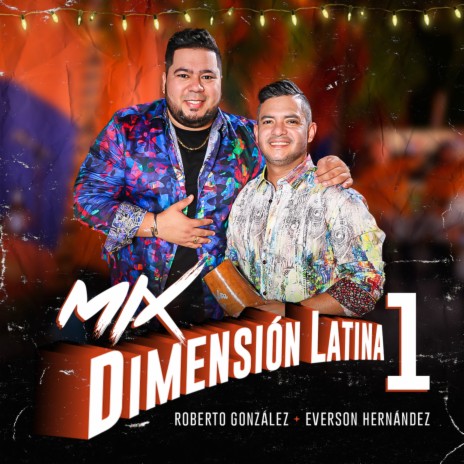 Mix Dimensión Latina 1: Taboga / Sigue Tu Camino / Lloraras /Pensando En Ti / El Frutero / Que Bailen To's ft. Everson Hernandez | Boomplay Music