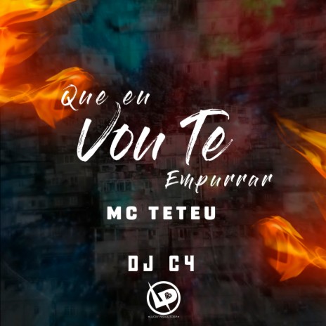 Que Eu Vou Te Empurra ft. Dj C4 | Boomplay Music