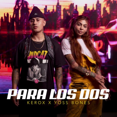 Para Los Dos ft. Yoss Bones | Boomplay Music