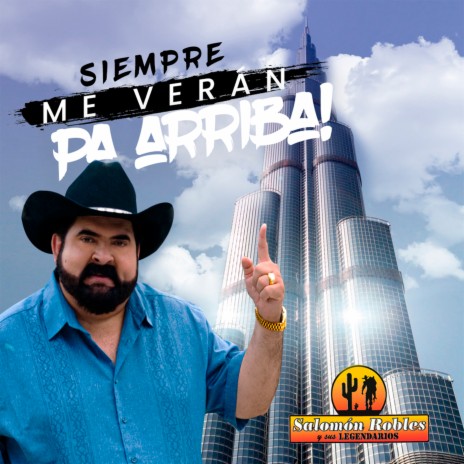 Siempre Me Verán Pa Arriba | Boomplay Music