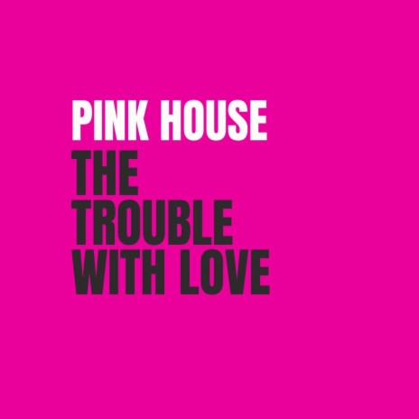 The Trouble with Love