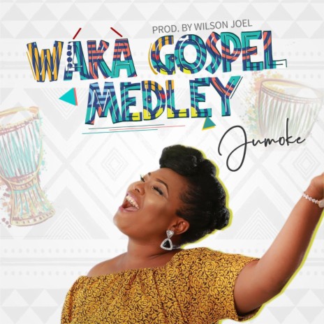 Waka Gospel Medley | Boomplay Music